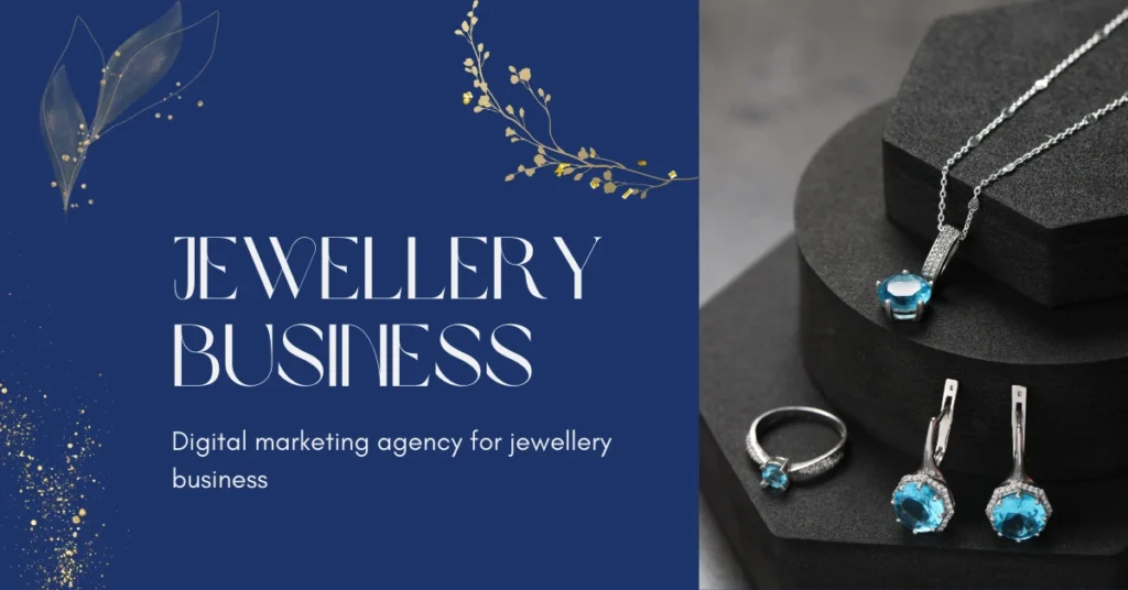 Digital Marketing Agency for Jewellery Business