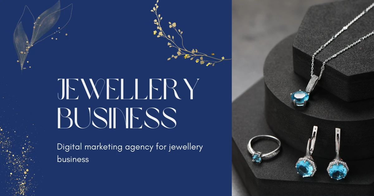 Digital Marketing Agency for Jewellery Business