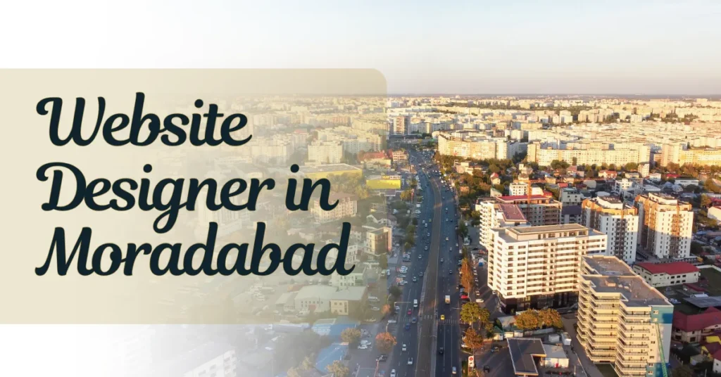Website Designer in Moradabad