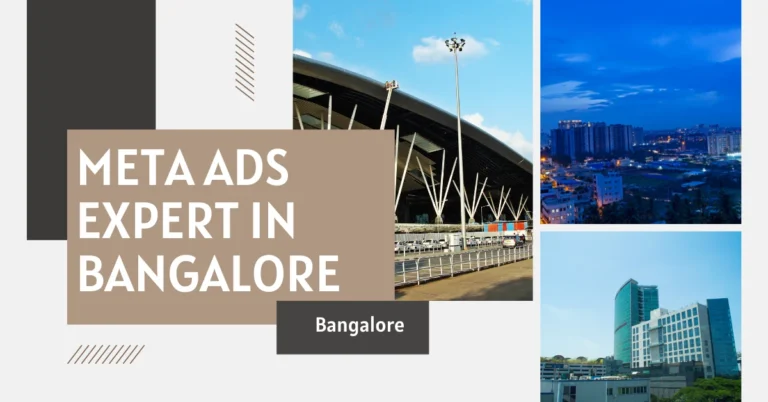 Meta Ads Expert in Bangalore: Your Key to Winning Online
