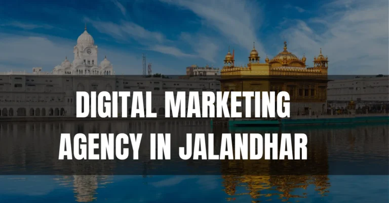 Digital Marketing Agency in Jalandhar to Boost Your Business Online