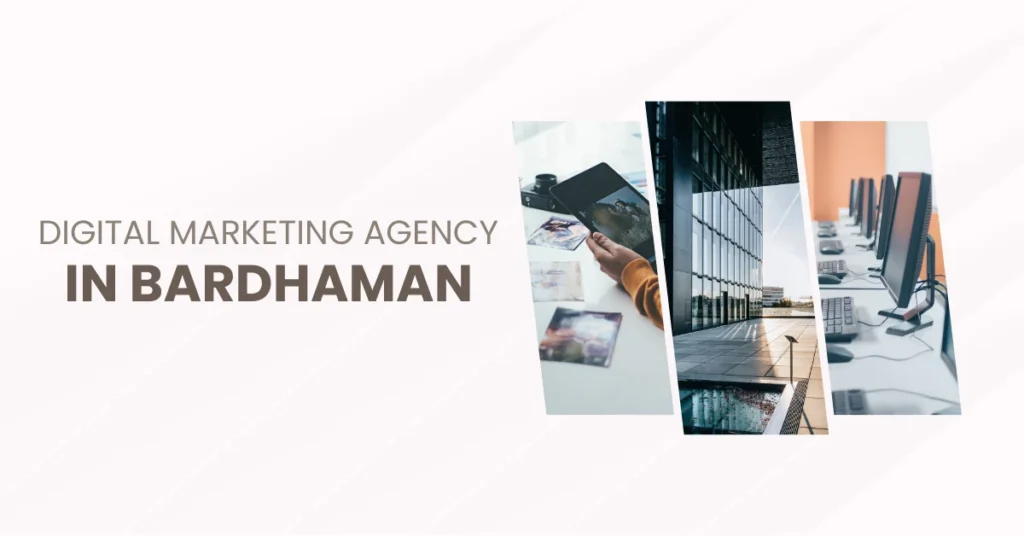 Digital Marketing Agency in Bardhaman