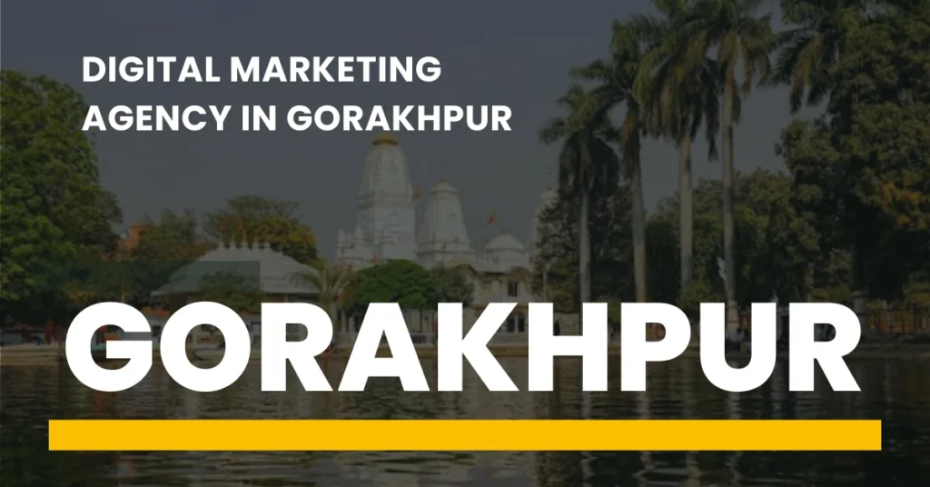 Digital Marketing Agency in Gorakhpur