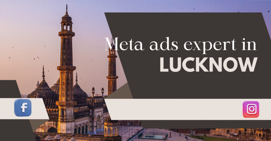 Meta Ads Expert in Lucknow