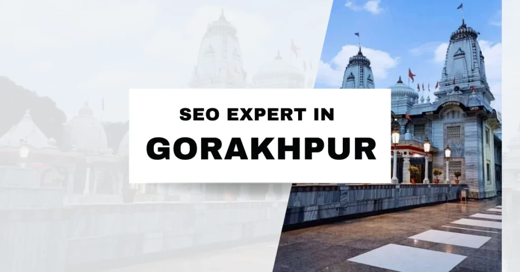 SEO Expert In Gorakhpur