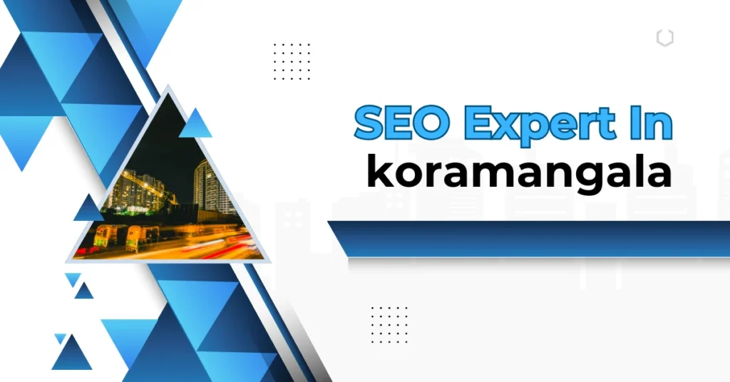 SEO Expert in Koramangala