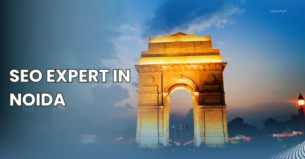 SEO Expert in Noida
