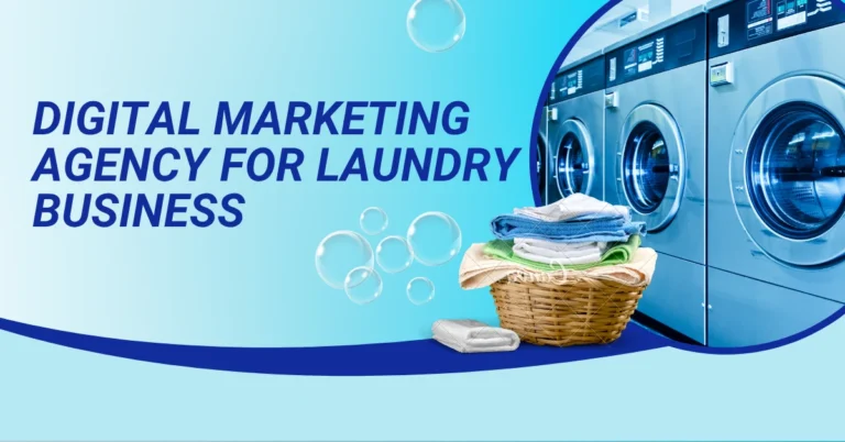 Digital Marketing Agency for Laundry Business – Get More Bookings, More Growth