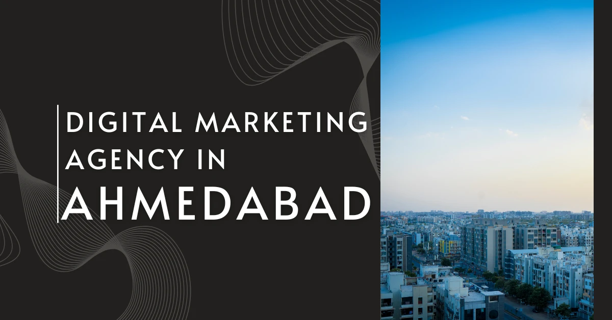 Digital Marketing Agency in Ahmedabad
