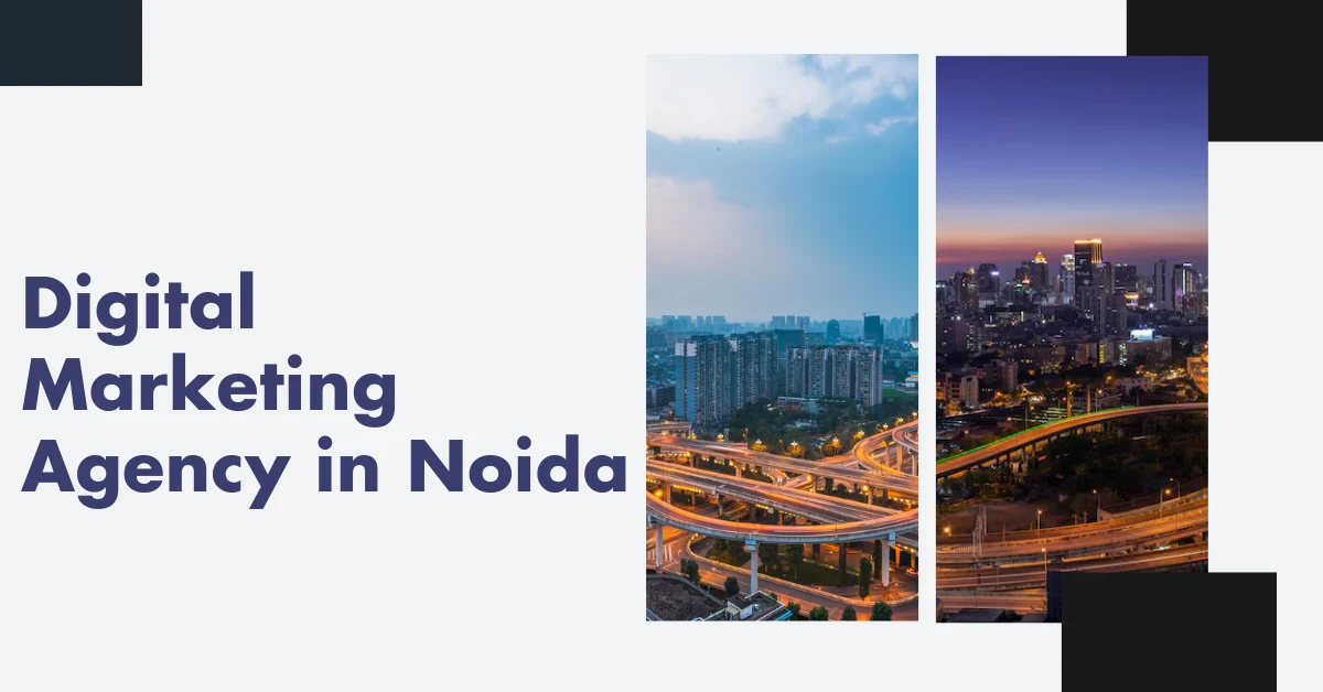 Digital Marketing Agency in Noida