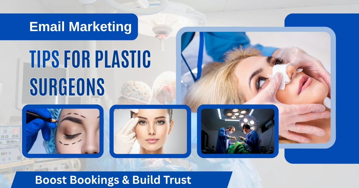 Email Marketing Tips for Plastic Surgeons: Boost Bookings & Build Trust