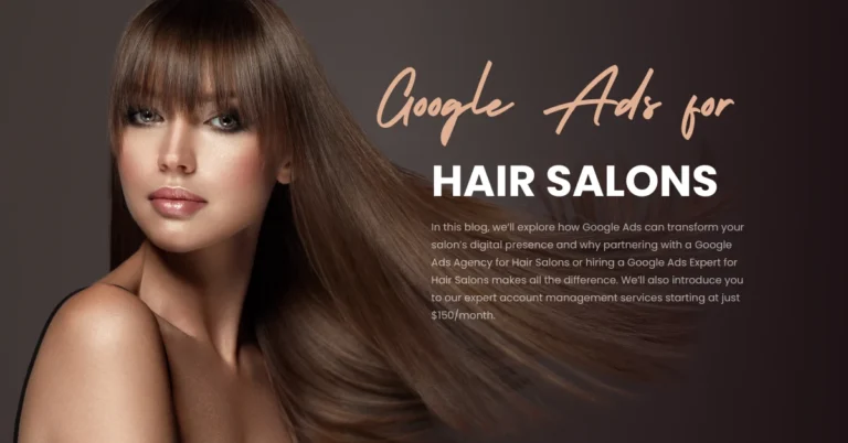 Google Ads For Hair Salons: Boost Your Salon Bookings with Smart Advertising