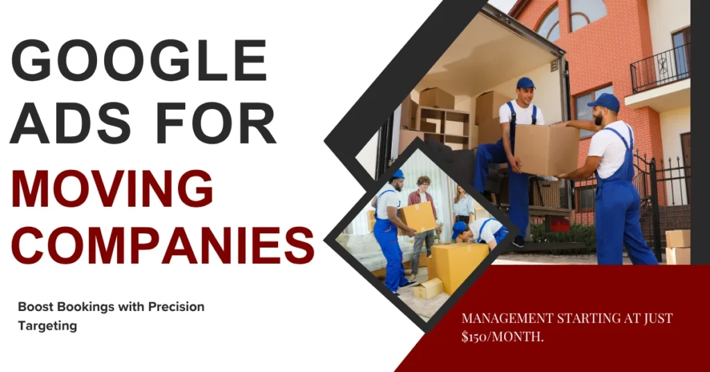 Google Ads Agency for Moving Companies