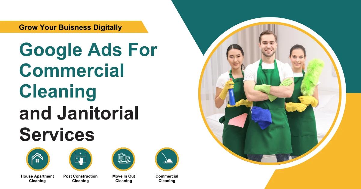 Google Ads for Commercial Cleaning and Janitorial Services