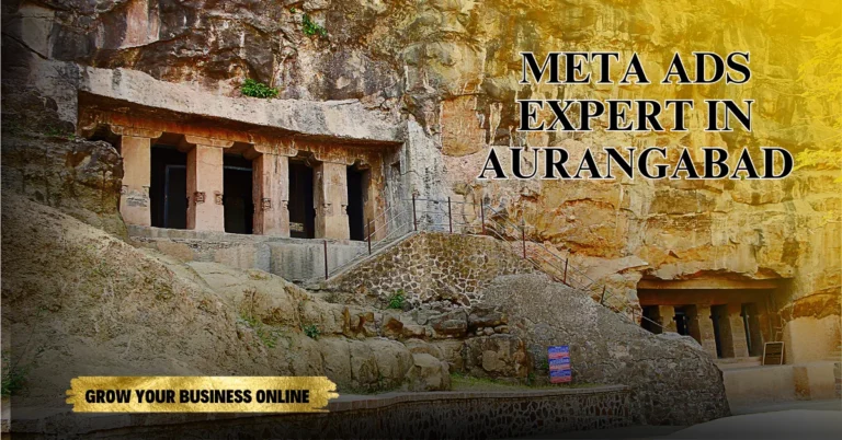 Grow Your Business Online with a Meta Ads Expert in Aurangabad