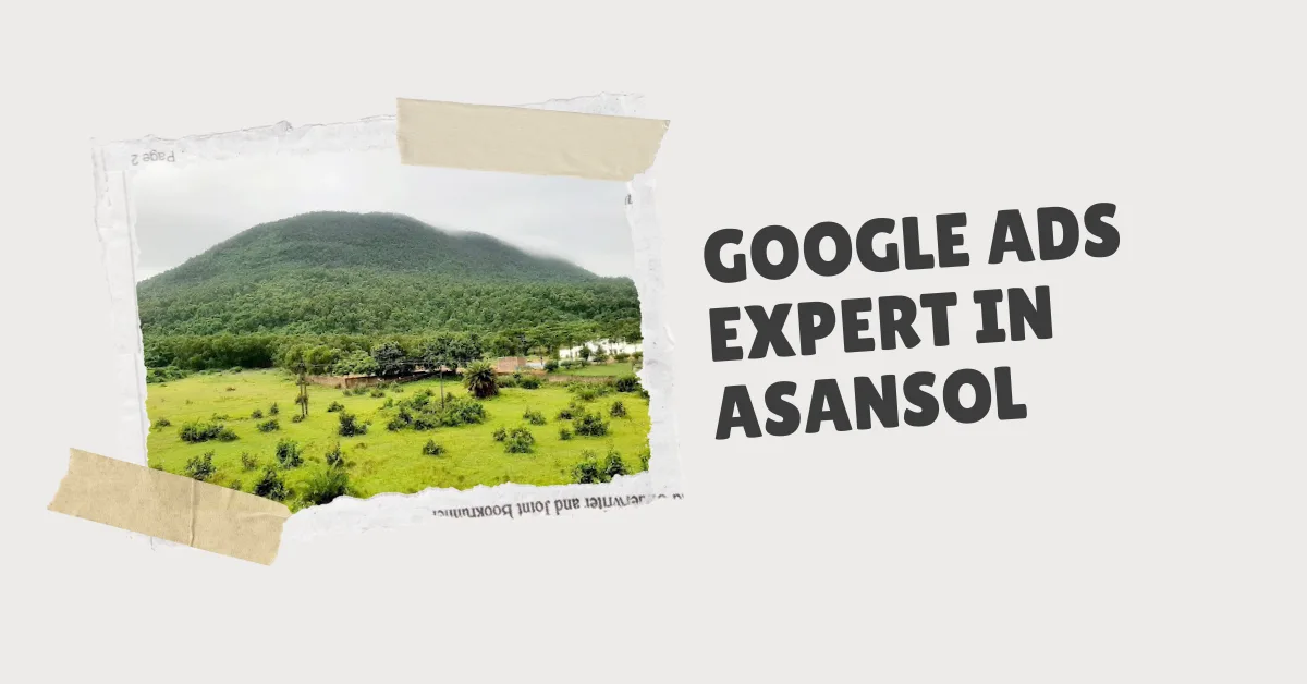 Google Ads Expert in Asansol