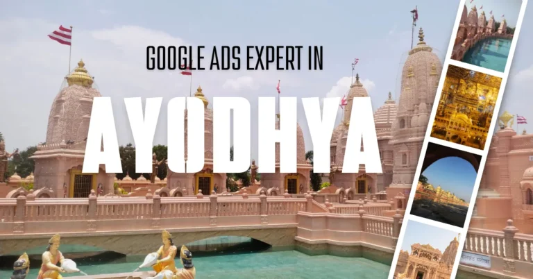 Google Ads Expert in Ayodhya – Get More Customers Online