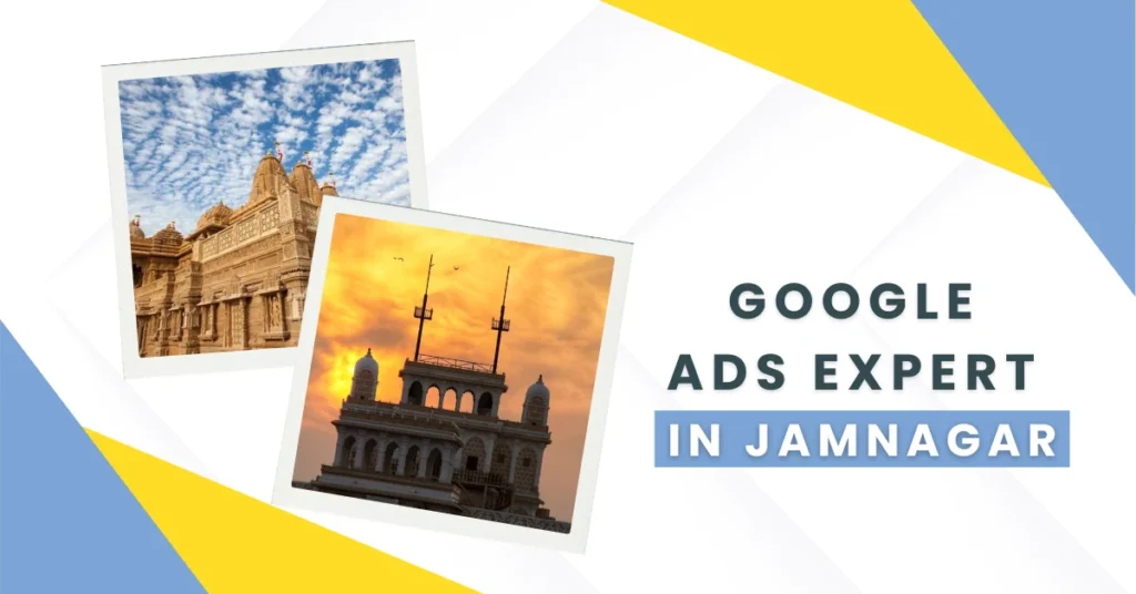 Google Ads Expert in Jamnagar