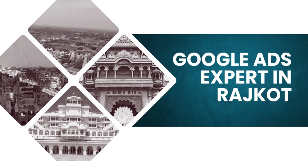 Google Ads Expert in Rajkot