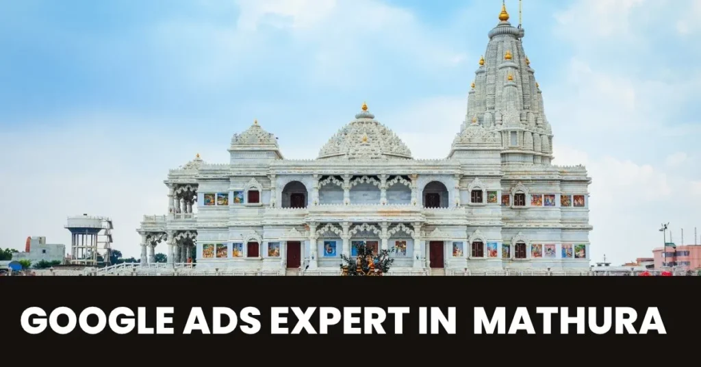 Google Ads Expert in Mathura