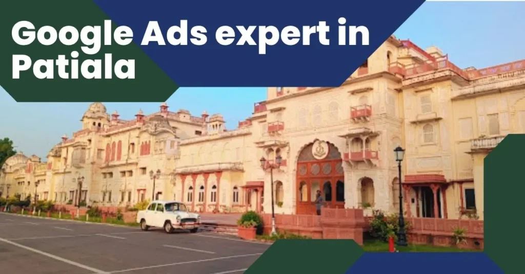 Google Ads Expert in Patiala